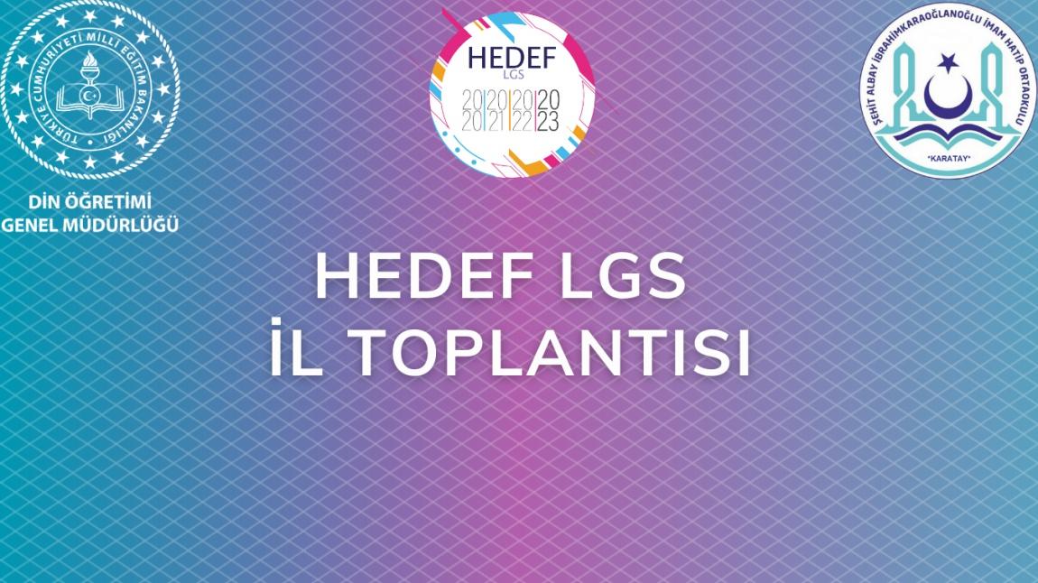 HEDEF LGS İL TOPLANTISI